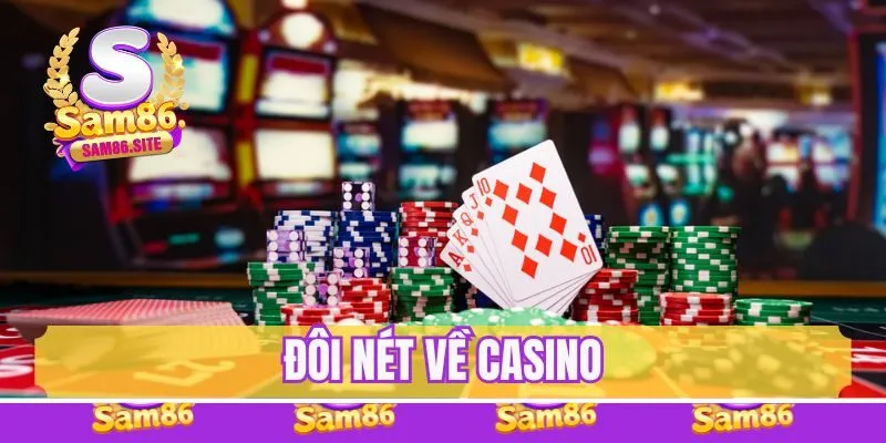 Đôi nét Casino 