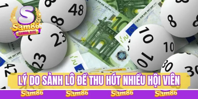 Lý do sảnh lô đề Sam86 được đông đảo bet thủ lựa chọn