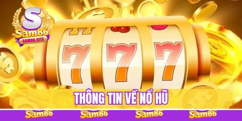 Thông tin Nổ hũ