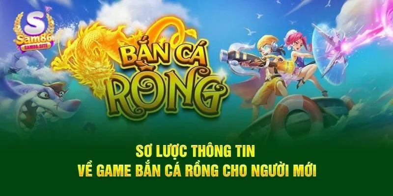 Giới thiệu game bắn cá rồng