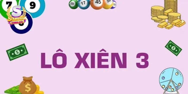 Luật chơi lô xiên 3 chi tiết 
