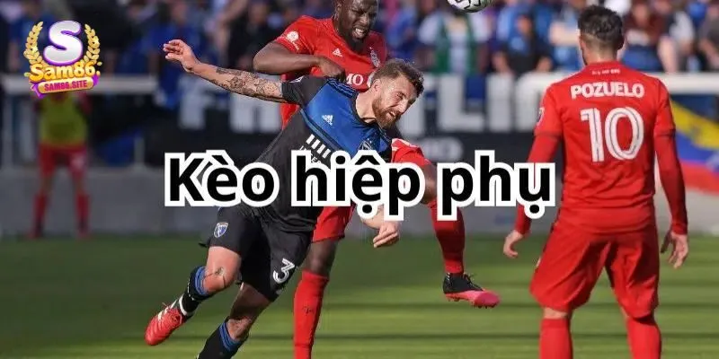 Kinh nghiệm bắt kèo hiệp phụ không thể bỏ qua